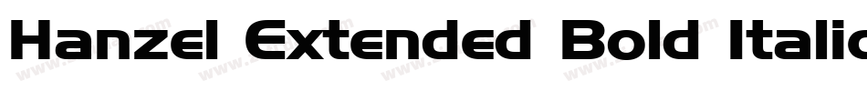 Hanzel Extended Bold Italic字体转换
